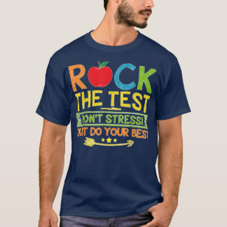 T-shirt Rock The Test Faites Votre Meilleur Jour De Test D