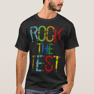 T-shirt Rock The Test Teacher Jour de test amusant Jour T