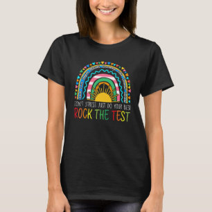 T-shirt Rock The Test Teacher Jour Test Test Day Jour Rain