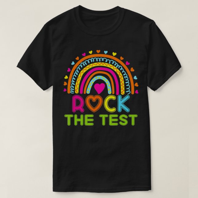 T-shirt Rock The Test Teacher Test Day Testing Day Rainbow (Design devant)