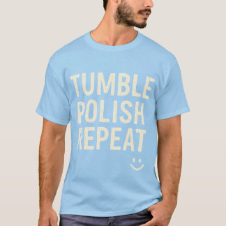 T-shirt Rock Tumbler’s Ritual
