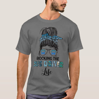 T-shirt Rocking The Bus Driver Life Women Messy Bun 1