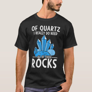 T-shirt Rockoning De Quartz J'Ai Vraiment Besoin De Ces Ro