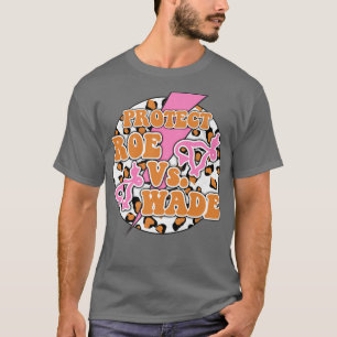 T-shirt Roe Feminist Pro Choice Feminism Démocrate Rallye 