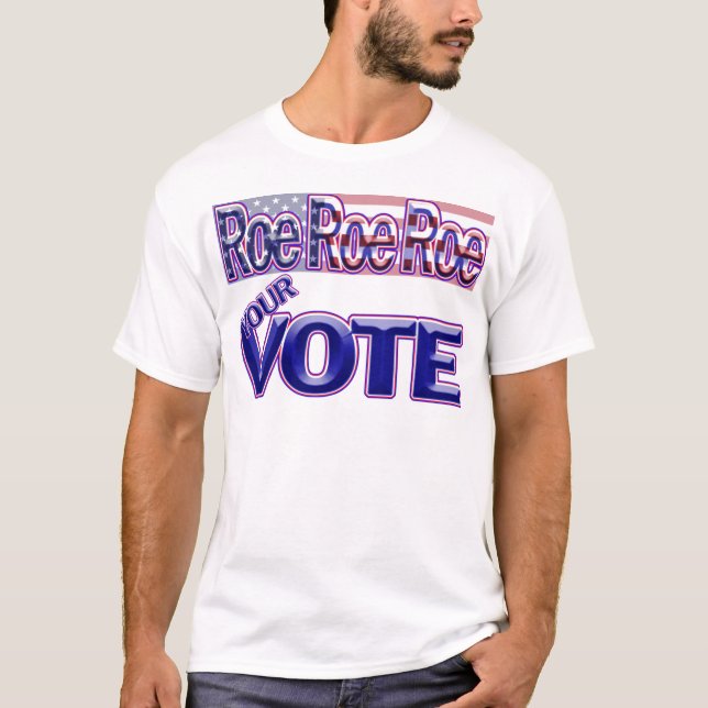 T-shirt Roe Roe Roe Votez ! (Devant)