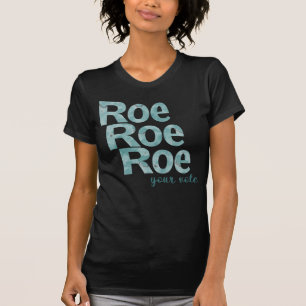 T-shirt Roe Roe Roe votez pour le vert