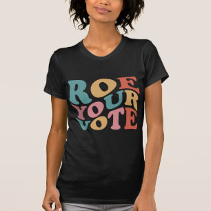 T-shirt Roe Roe Roe Votre vote 6