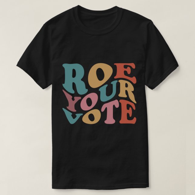 T-shirt Roe Roe Roe Votre vote 6 (Design devant)