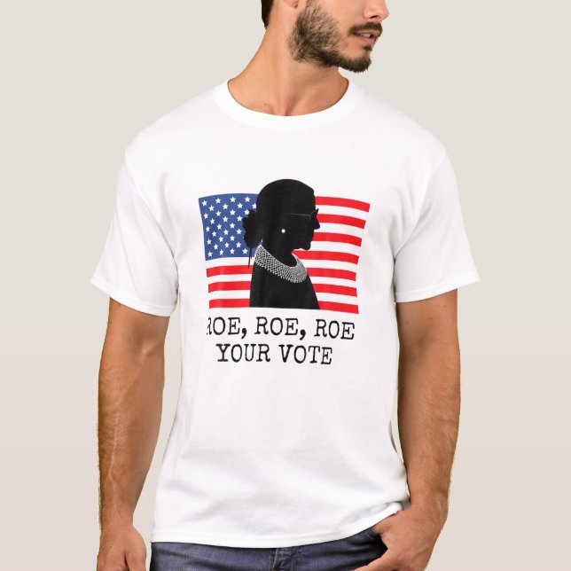 T-shirt Roe, Roe, Roe Your Vote - Droits des femmes Vote - (Devant)