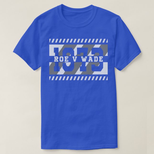 T-shirt Roe V Wade 1973 (Design devant)