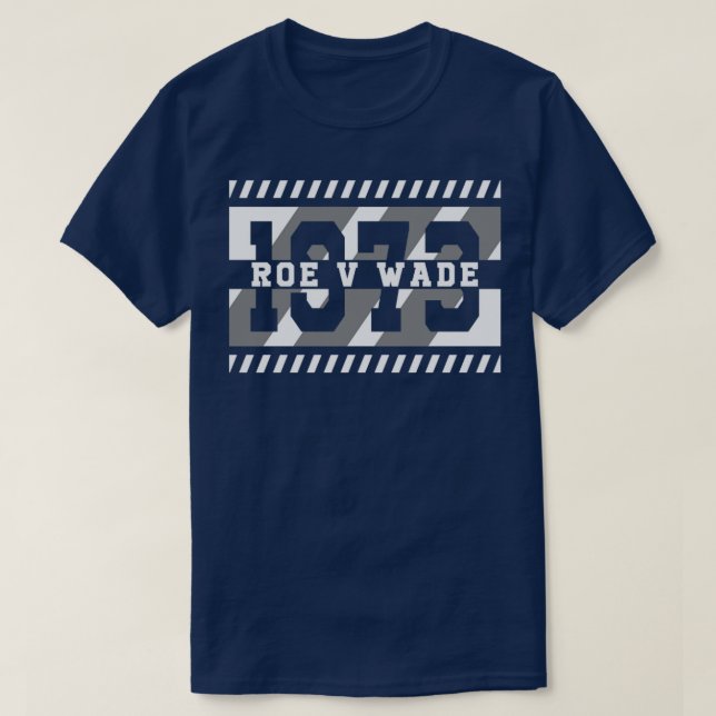 T-shirt Roe V Wade 1973 (Design devant)