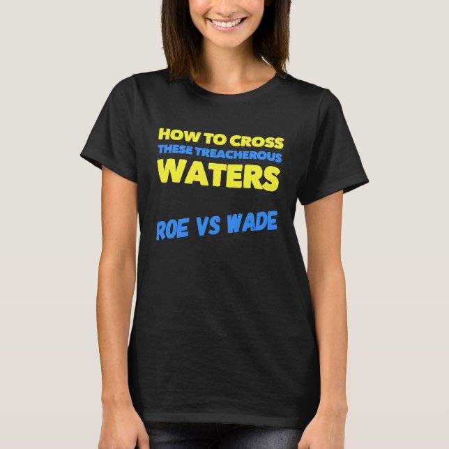 T-shirt Roe versus Wade Right To Choose (Devant)