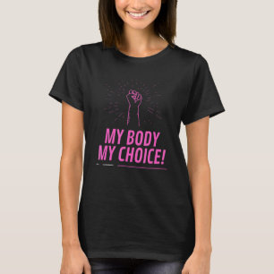 T-shirt Roe Vs Wade My Body Pro Choice My Choice Activisme