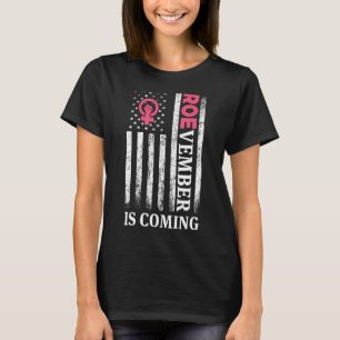 T-shirt Roevember Roe v Wade Pro Choice Roevember est arri
