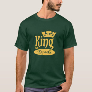T-shirt Roi de chemise de karaoke - choisissez le style et
