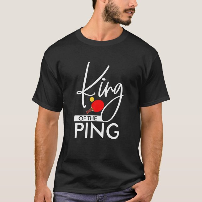 T-shirt Roi Drôle Du Ping Tendance Table De Ping Tennn (Devant)