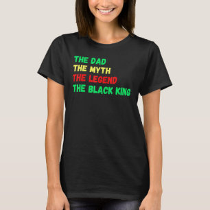 T-shirt Roi Noir Le Mythe Papa Légende Melanin Père Hommes