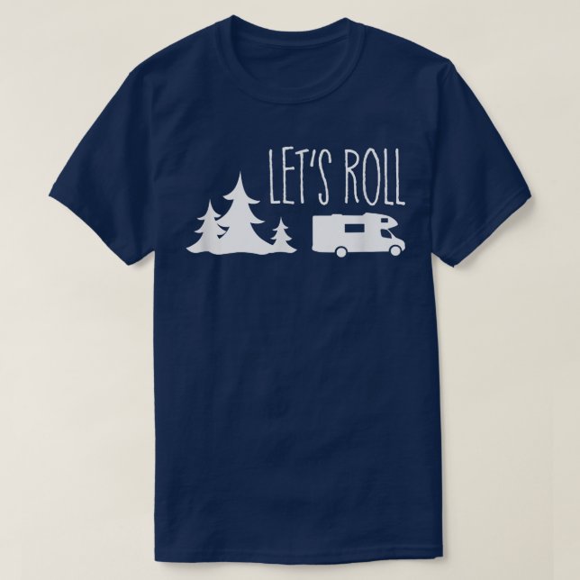T-shirt Roll Camper Funny Cute RV Camping Vacation G (Design devant)