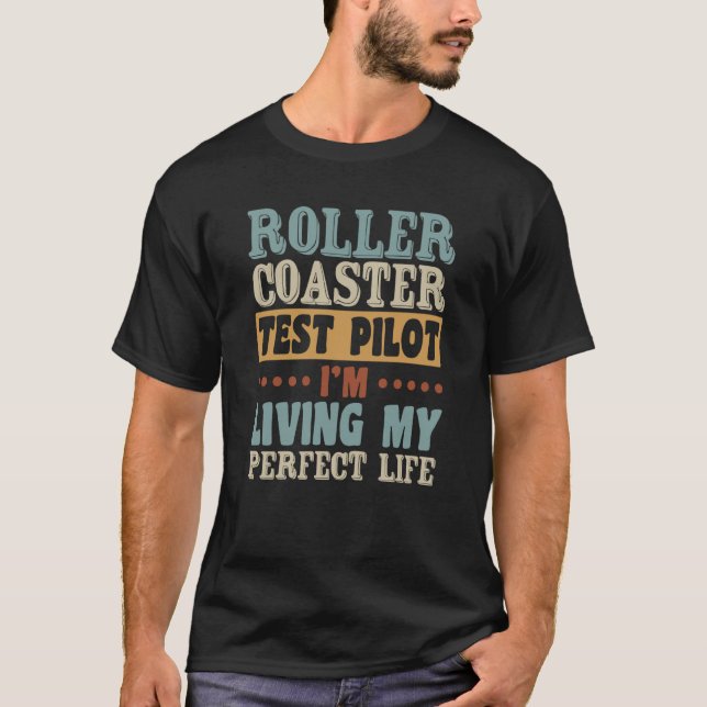 T-shirt Roller Coaster Test Pilot Quote For Thrilling Stee (Devant)