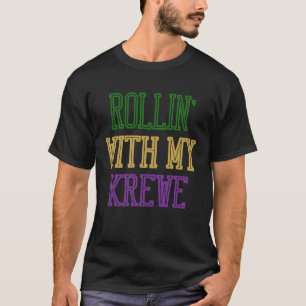 T-shirt Rollin Avec My Krewe Mardi Gras Parade Festival P