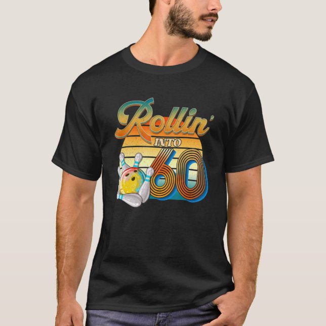 T-shirt Rollin' Into 60th Birthday Bowler 60 ans Bow (Devant)