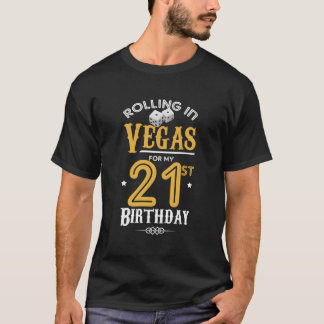 T-shirt Rolling À Vegas Pour Mon 21E Anniversaire Las Vega