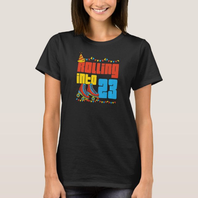 T-shirt Rolling Into 23 Roller Skate 23e Anniversaire S (Devant)