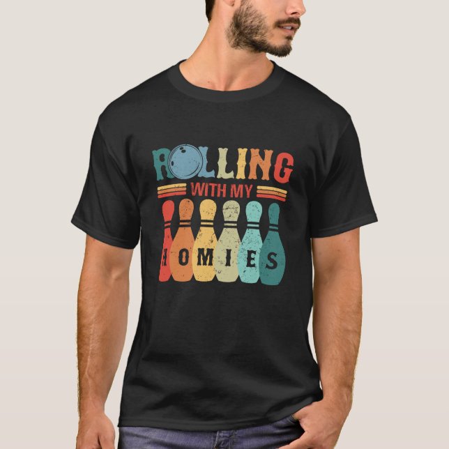 T-shirt Rolling With My Homies Bowling Devis Humour (Devant)