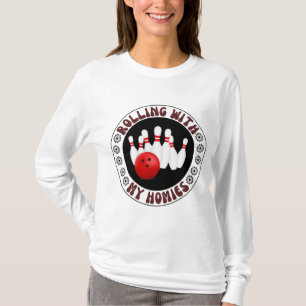 T-shirt Rolling with my Homies Cadeaux pour bowlers de Bow