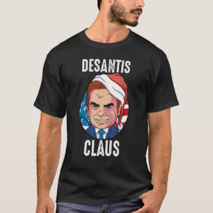 T-shirt Ron DeSantis Noël DeSantis 2024 DeSantis Clau