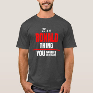 T-shirt Ronald ce que tu ne comprendrais pas nom