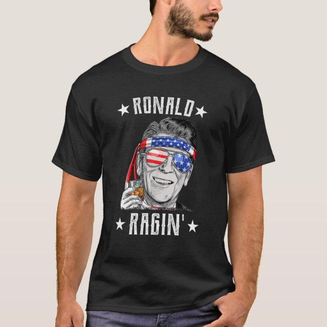 T-shirt Ronald Ragin' Funny Patriot 4 juillet Reagan (Devant)