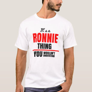 T-shirt Ronnie, tu ne comprendrais pas le nom