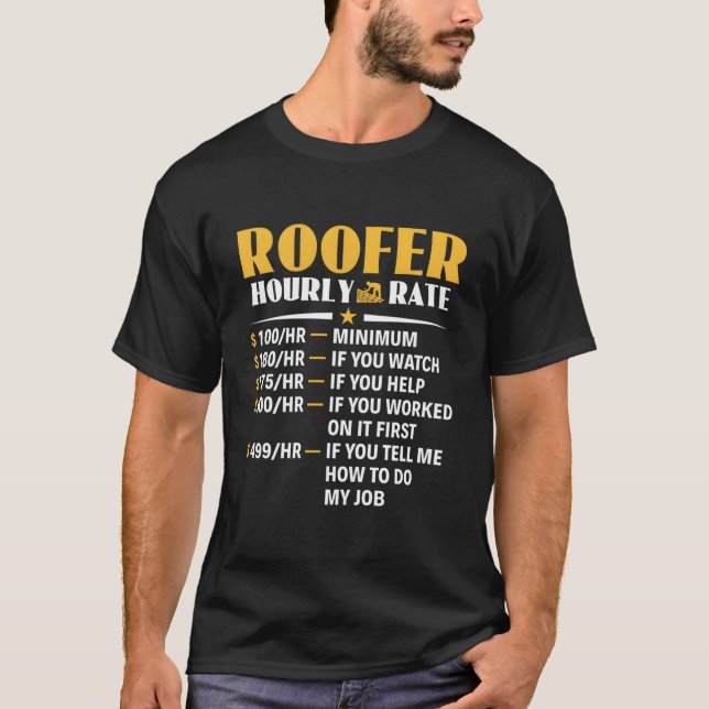 T-shirt Roofer Hourly Rate Roofing Contractor Roofer (Devant)