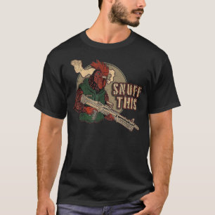 T-shirt Rooster Snuff This