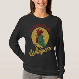 T-shirt Rooster Whisperer Rooster Pour Poulet
