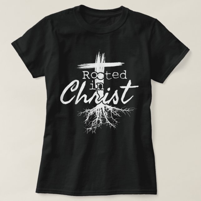 T-shirt Rooted in Christ, Religious Christian Jesus T-Shir (Design devant)