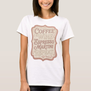 T-shirt Rose élégant COFFEE VIN MARTINI EXPRESS RÉPÉTER