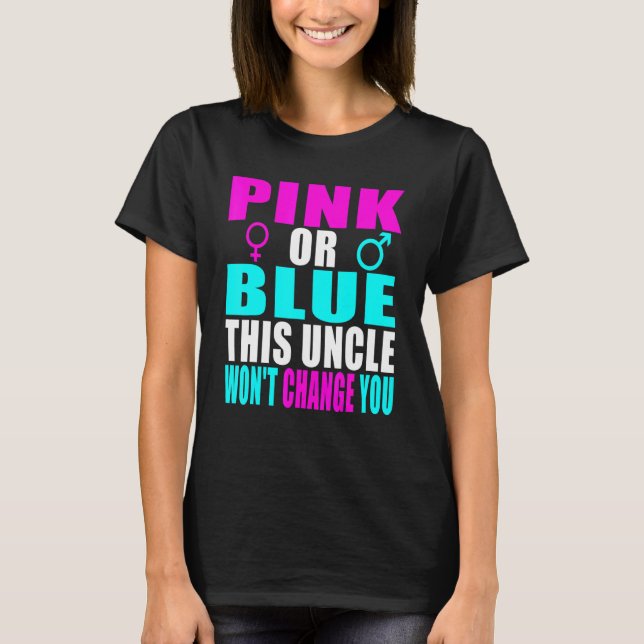 T-shirt Rose Ou Bleu Cet Oncle Ne Vous Changera Pas Genre  (Devant)