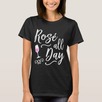 T-shirt Rose Toute La Journée Des Chemises À Vin Drôle Ave