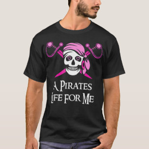 T-shirt Rose Une Vie Pirate Pour Moi Crâne Et Crossbones F