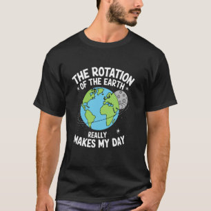 T-shirt Rotation de la Terre fait jour Professeur de scien