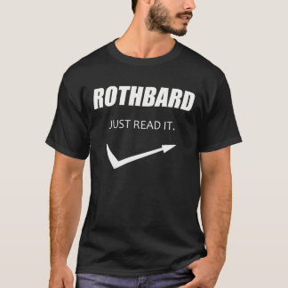 T-shirt Rothbard - Just read it !