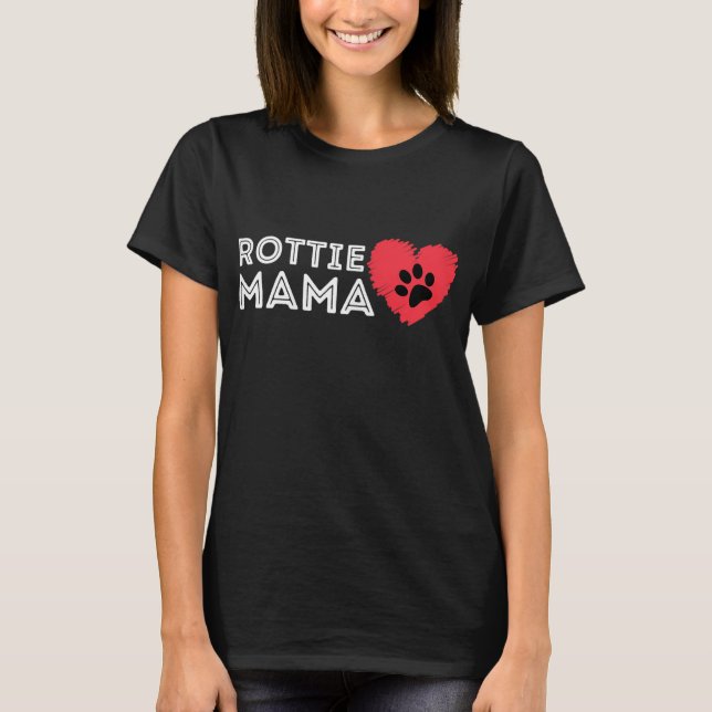 T-shirt Rottie Mom - Rottweiler Lover Rott Dog Owner Rotti (Devant)