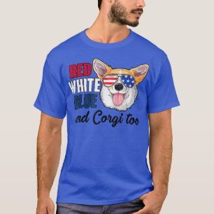 T-shirt Rouge Blanc Bleu Et Corgi Trop Drôle Chien 4 juill