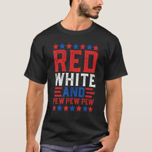 T-shirt Rouge Blanc Et Pew Pew Pew Drapeau Américain Polit