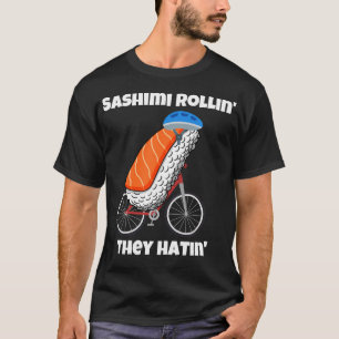 T-shirt Roulé de sashimi, ils détestent le cyclisme sushi