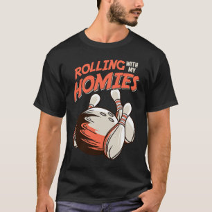 T-shirt Rouler Avec Mes Hommes Dit Bowling Bowler