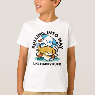 T-shirt Rouler En Mai Comme De Joyeux Pups - Mignonne Chie