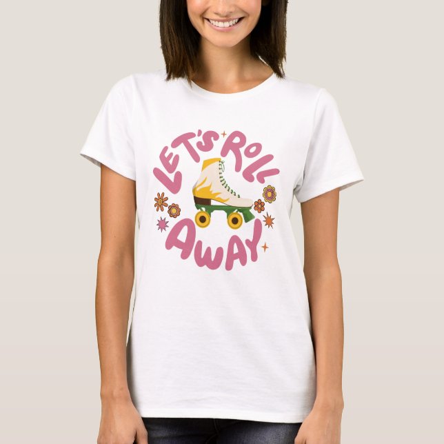 T-shirt Roulons les patins à rouleaux (Devant)